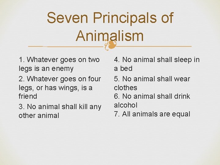 Seven Principals of Animalism ❧ 1. Whatever goes on two legs is an enemy