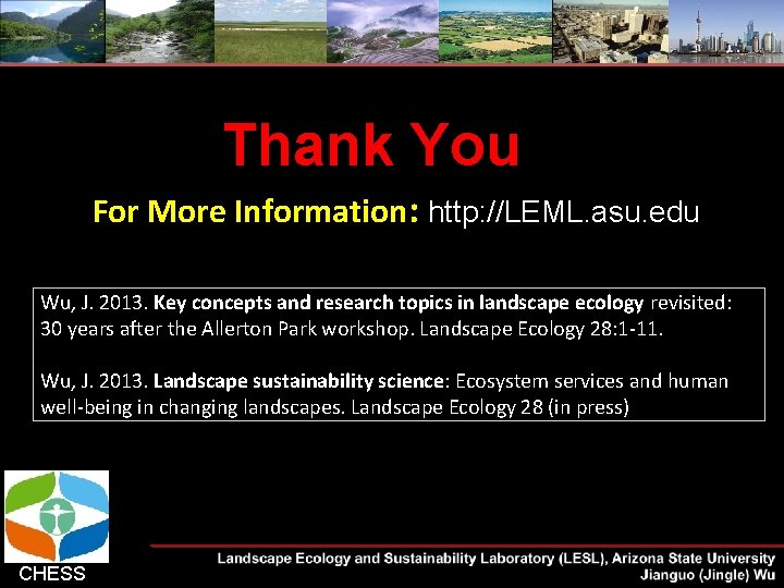 Thank You For More Information: http: //LEML. asu. edu Wu, J. 2013. Key concepts