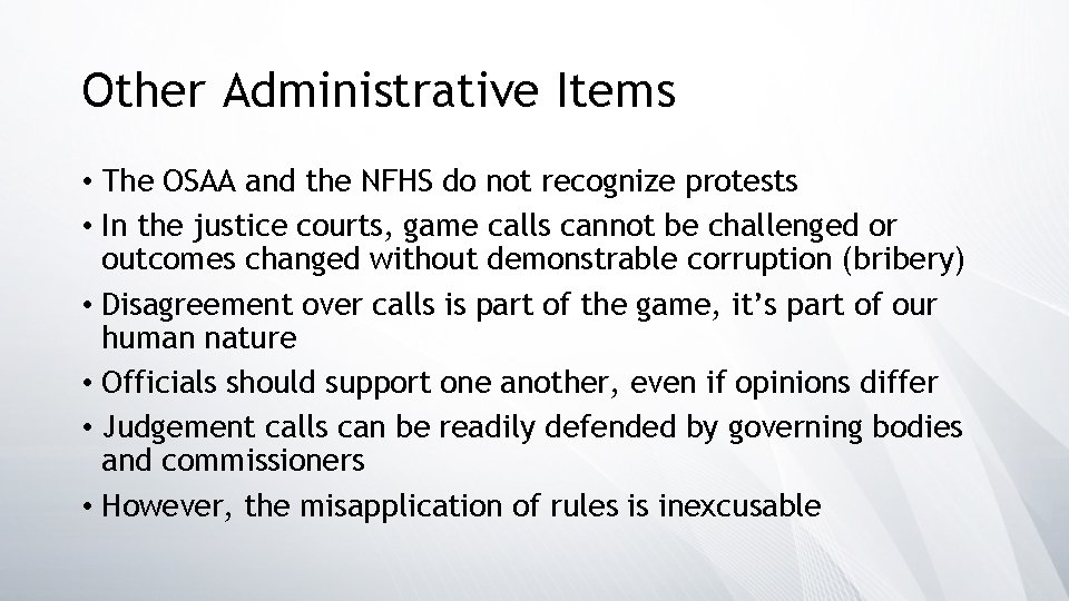 Other Administrative Items • The OSAA and the NFHS do not recognize protests •