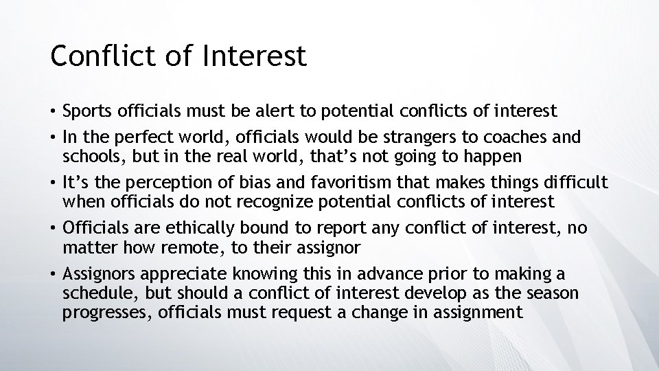 Conflict of Interest • Sports officials must be alert to potential conflicts of interest