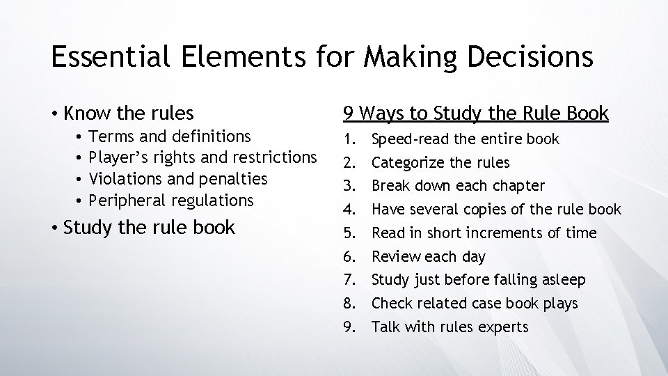 Essential Elements for Making Decisions • Know the rules • • Terms and definitions