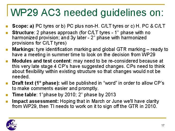 WP 29 AC 3 needed guidelines on: n n n n Scope: a) PC