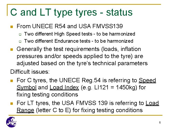 C and LT type tyres - status n From UNECE R 54 and USA