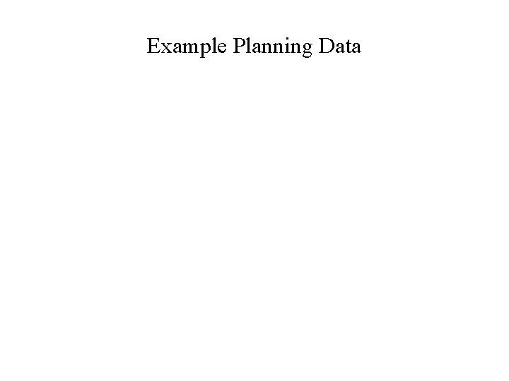 Example Planning Data 