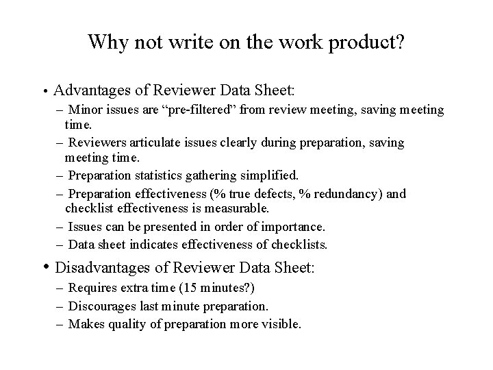 Why not write on the work product? • Advantages of Reviewer Data Sheet: –