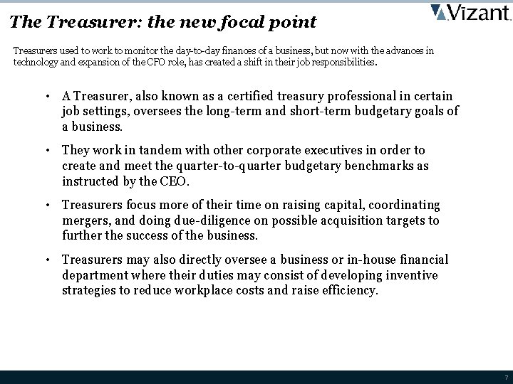 The Treasurer: the new focal point Treasurers used to work to monitor the day-to-day