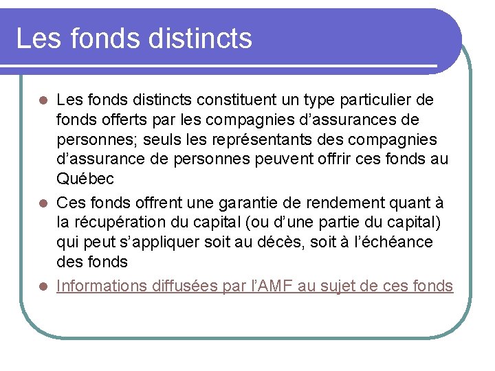 Les fonds distincts constituent un type particulier de fonds offerts par les compagnies d’assurances