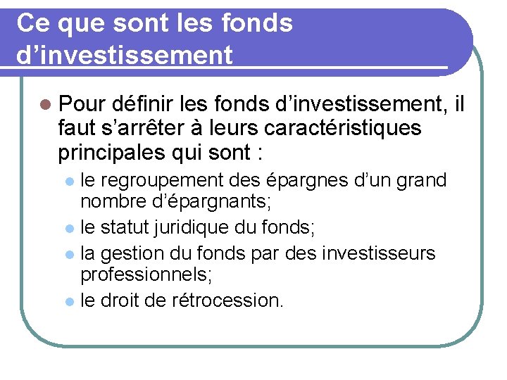 Ce que sont les fonds d’investissement l Pour définir les fonds d’investissement, il faut