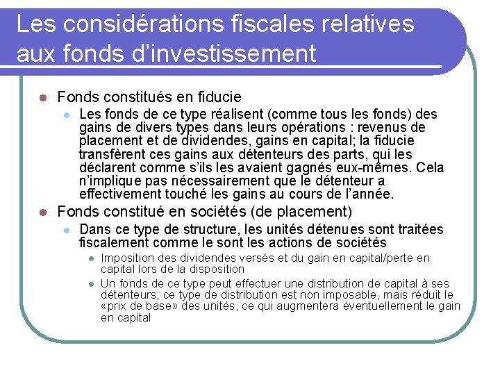 Les considérations fiscales relatives aux fonds d’investissement l Fonds constitués en fiducie l l