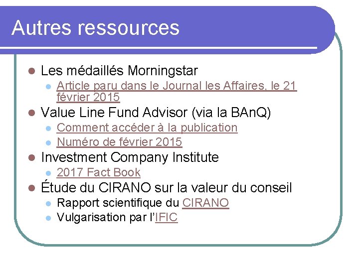 Autres ressources l Les médaillés Morningstar l l Value Line Fund Advisor (via la