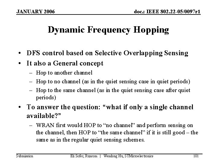 JANUARY 2006 doc. : IEEE 802. 22 -05/0097 r 1 Dynamic Frequency Hopping •