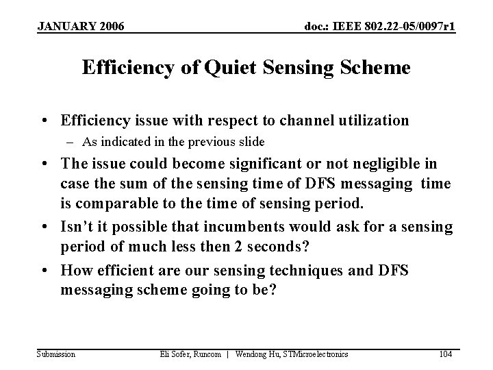 JANUARY 2006 doc. : IEEE 802. 22 -05/0097 r 1 Efficiency of Quiet Sensing