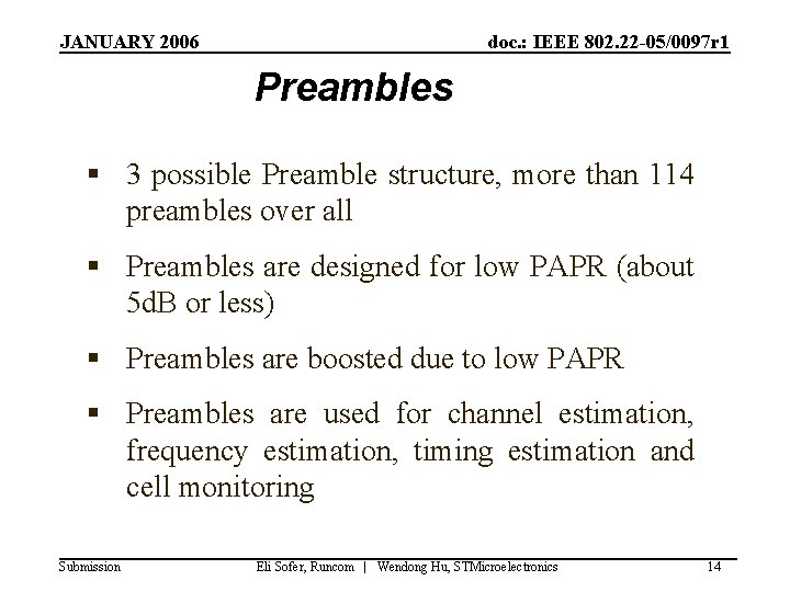 JANUARY 2006 doc. : IEEE 802. 22 -05/0097 r 1 Preambles § 3 possible