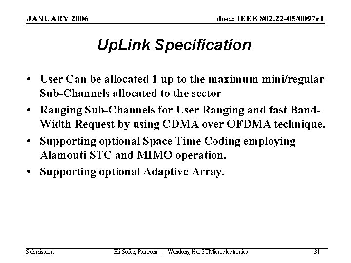 JANUARY 2006 doc. : IEEE 802. 22 -05/0097 r 1 Up. Link Specification •