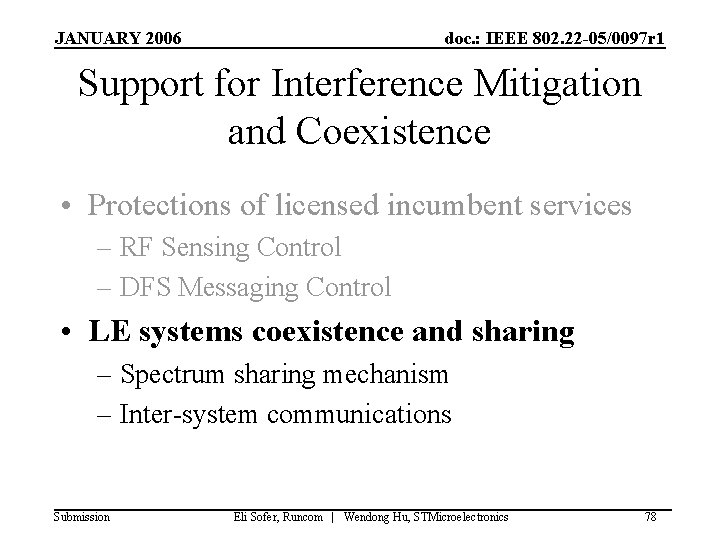 JANUARY 2006 doc. : IEEE 802. 22 -05/0097 r 1 Support for Interference Mitigation JANUARY 2006 doc. : IEEE 802. 22 -05/0097 r 1 Support for Interference Mitigation