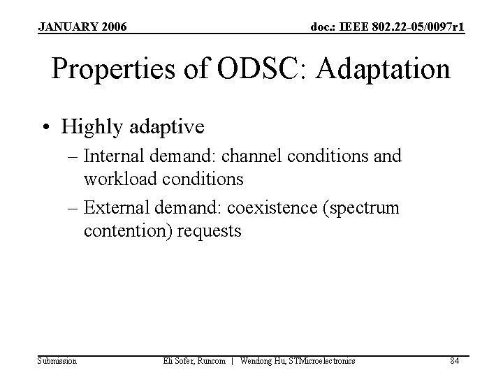 JANUARY 2006 doc. : IEEE 802. 22 -05/0097 r 1 Properties of ODSC: Adaptation