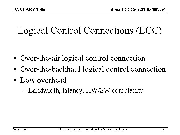 JANUARY 2006 doc. : IEEE 802. 22 -05/0097 r 1 Logical Control Connections (LCC)