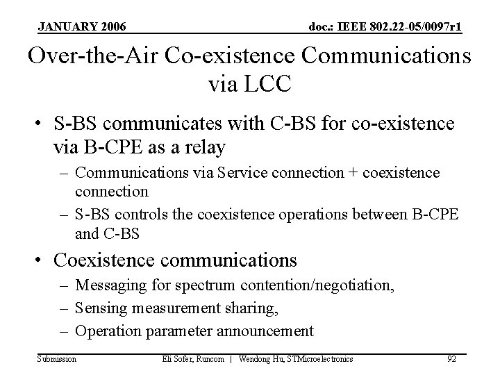 JANUARY 2006 doc. : IEEE 802. 22 -05/0097 r 1 Over-the-Air Co-existence Communications via