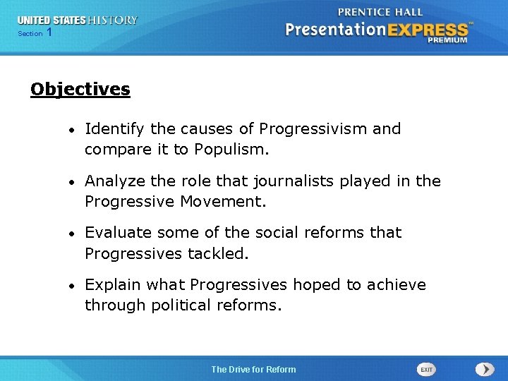 125 Section Chapter Section 1 Objectives • Identify the causes of Progressivism and compare