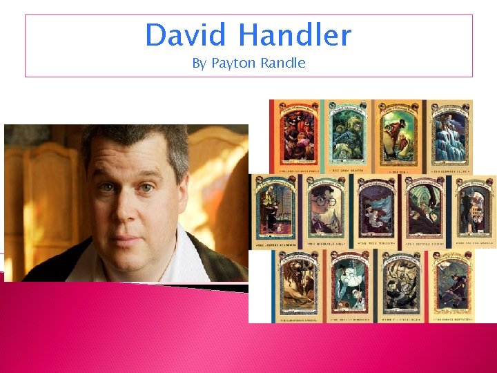 David Handler By Payton Randle 