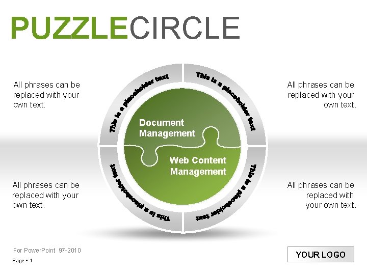 PUZZLECIRCLE All phrases can be replaced with your own text. Document Management Web Content