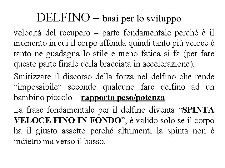 DELFINO – basi per lo sviluppo velocità del recupero – parte fondamentale perché è