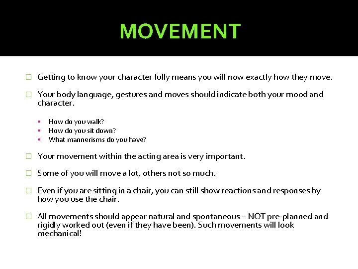 MOVEMENT � Getting to know your character fully means you will now exactly how