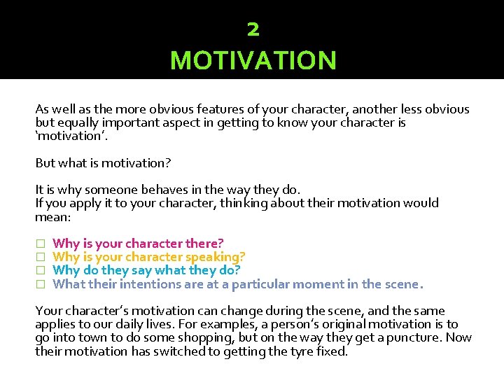 2 MOTIVATION As well as the more obvious features of your character, another less