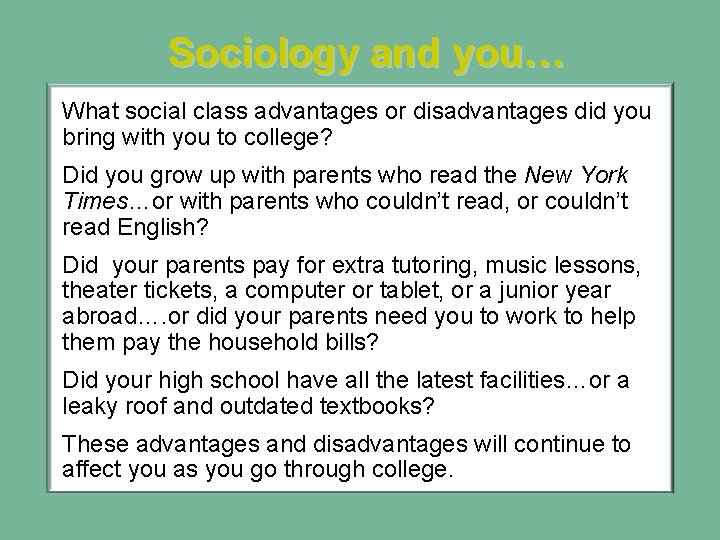 Sociology and you… What social class advantages or disadvantages did you bring with you