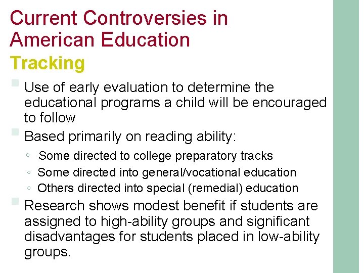 Current Controversies in American Education Tracking § Use of early evaluation to determine the