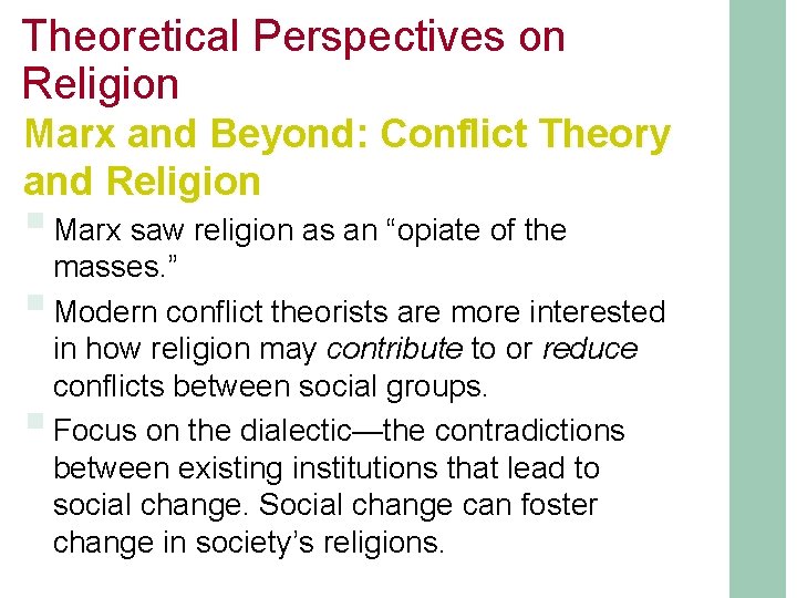 Theoretical Perspectives on Religion Marx and Beyond: Conflict Theory and Religion § Marx saw
