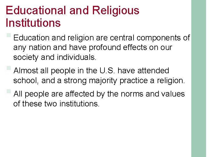 Educational and Religious Institutions § Education and religion are central components of any nation