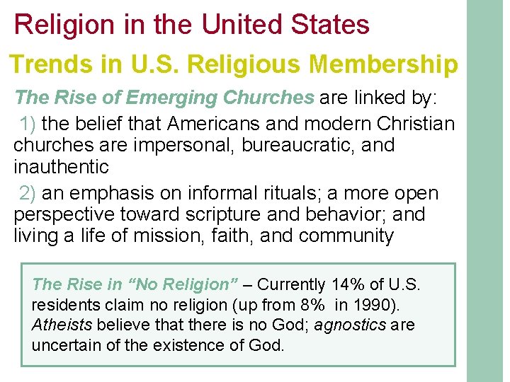 Religion in the United States Trends in U. S. Religious Membership The Rise of