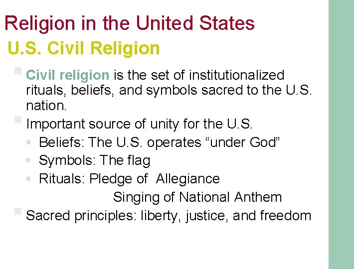 Religion in the United States U. S. Civil Religion § Civil religion is the