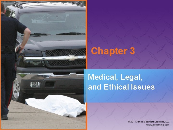 Chapter 3 Medical, Legal, and Ethical Issues 