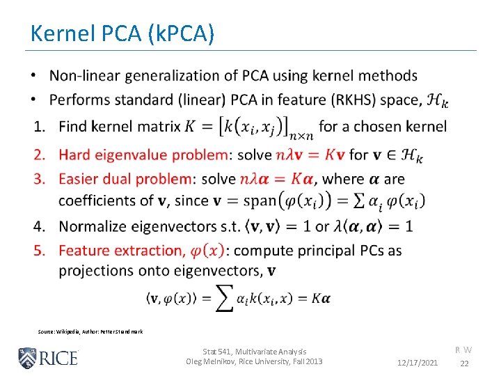 Kernel PCA (k. PCA) • Source: Wikipedia, Author: Petter Strandmark Stat 541, Multivariate Analysis