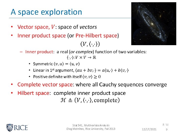 A space exploration • Stat 541, Multivariate Analysis Oleg Melnikov, Rice University, Fall 2013