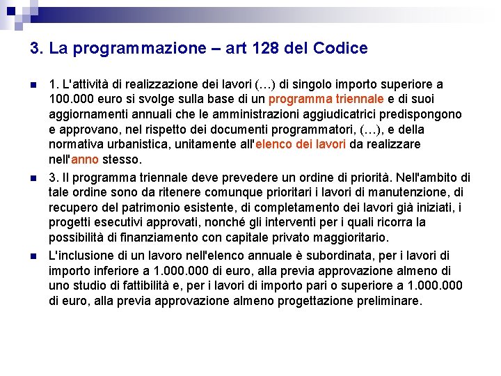 3. La programmazione – art 128 del Codice n n n 1. L'attività di