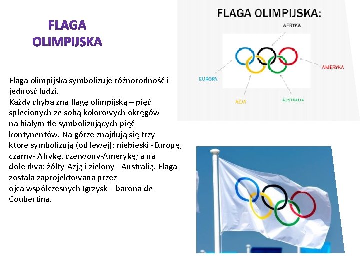 Flaga olimpijska symbolizuje różnorodność i jedność ludzi. Każdy chyba zna flagę olimpijską – pięć