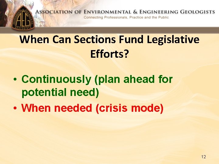When Can Sections Fund Legislative Efforts? • Continuously (plan ahead for potential need) • When Can Sections Fund Legislative Efforts? • Continuously (plan ahead for potential need) •