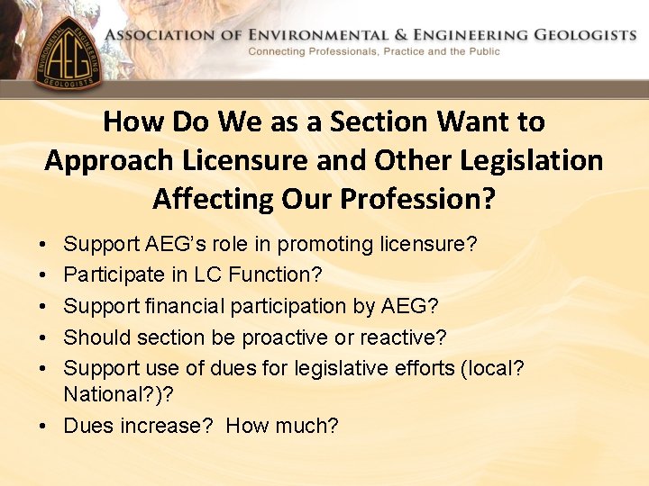 How Do We as a Section Want to Approach Licensure and Other Legislation Affecting How Do We as a Section Want to Approach Licensure and Other Legislation Affecting