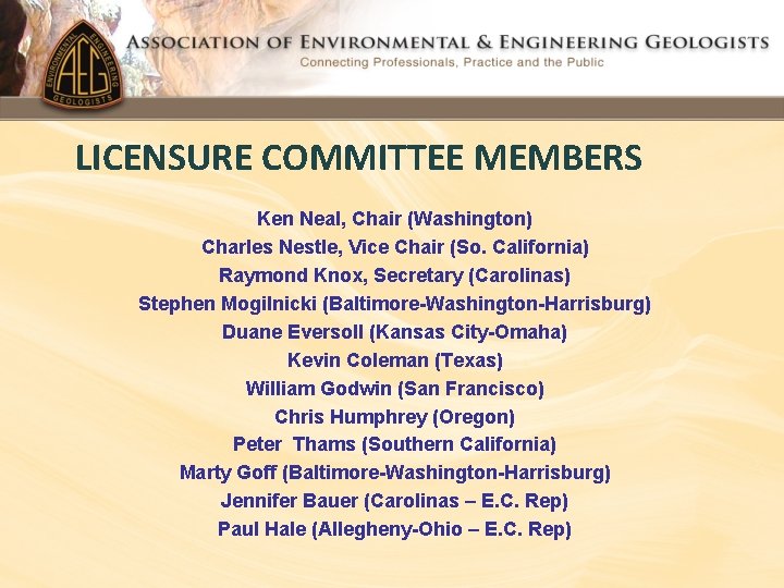 LICENSURE COMMITTEE MEMBERS Ken Neal, Chair (Washington) Charles Nestle, Vice Chair (So. California) Raymond LICENSURE COMMITTEE MEMBERS Ken Neal, Chair (Washington) Charles Nestle, Vice Chair (So. California) Raymond
