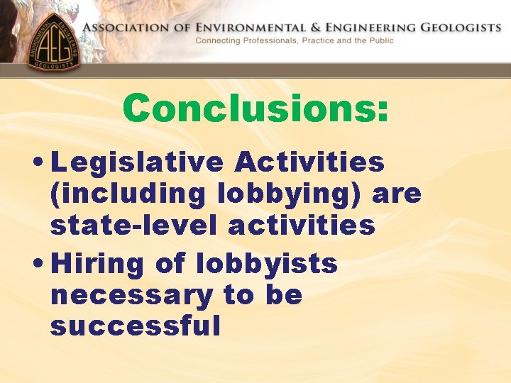 Conclusions: • Legislative Activities (including lobbying) are state-level activities • Hiring of lobbyists necessary Conclusions: • Legislative Activities (including lobbying) are state-level activities • Hiring of lobbyists necessary