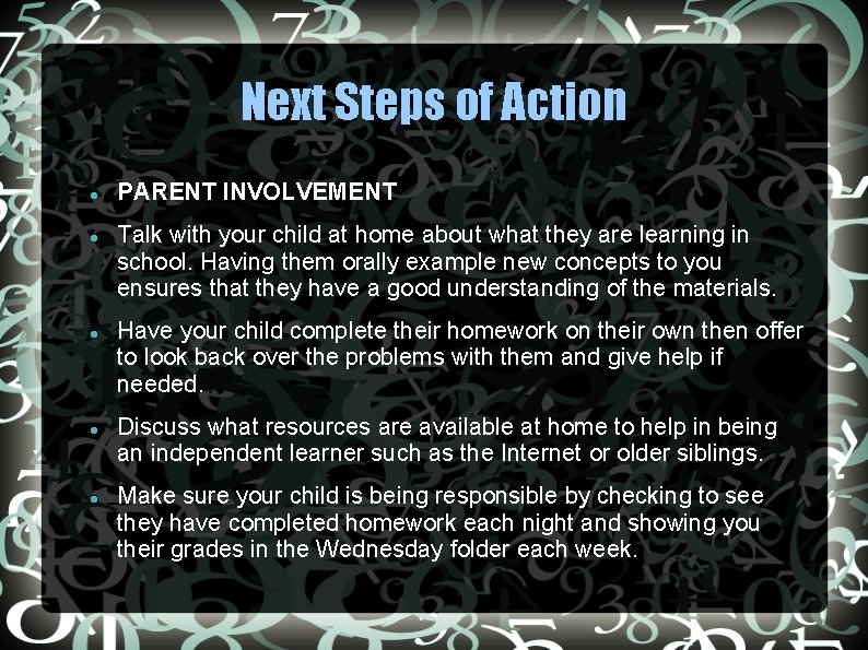 Next Steps of Action PARENT INVOLVEMENT Talk with your child at home about what
