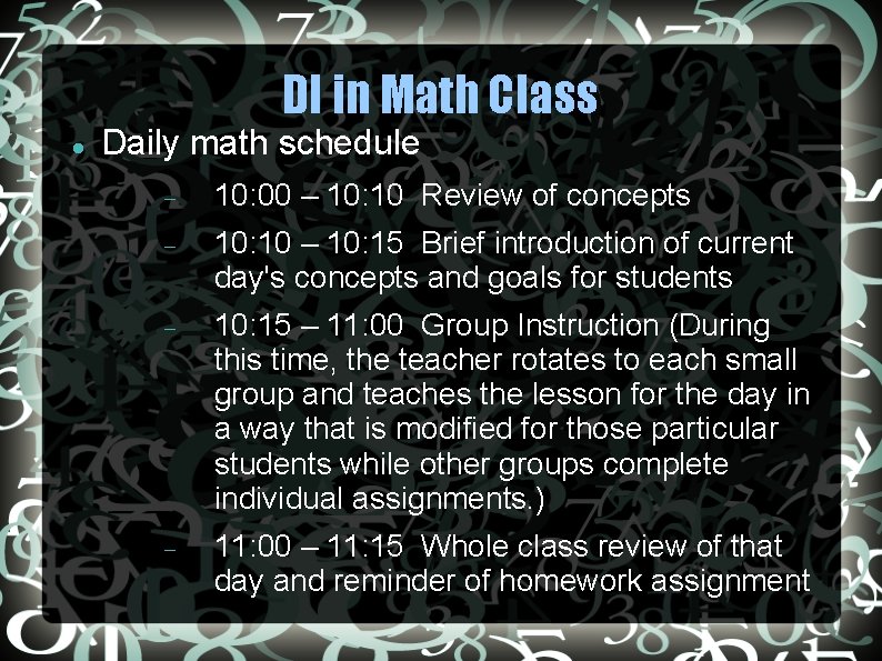 DI in Math Class Daily math schedule 10: 00 – 10: 10 Review of