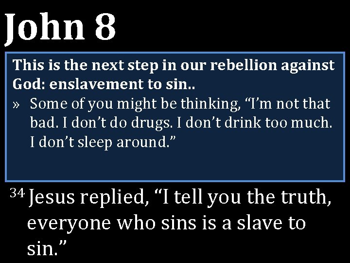 John 8 33 This is the next step inhim, our rebellion They answered “We John 8 33 This is the next step inhim, our rebellion They answered “We