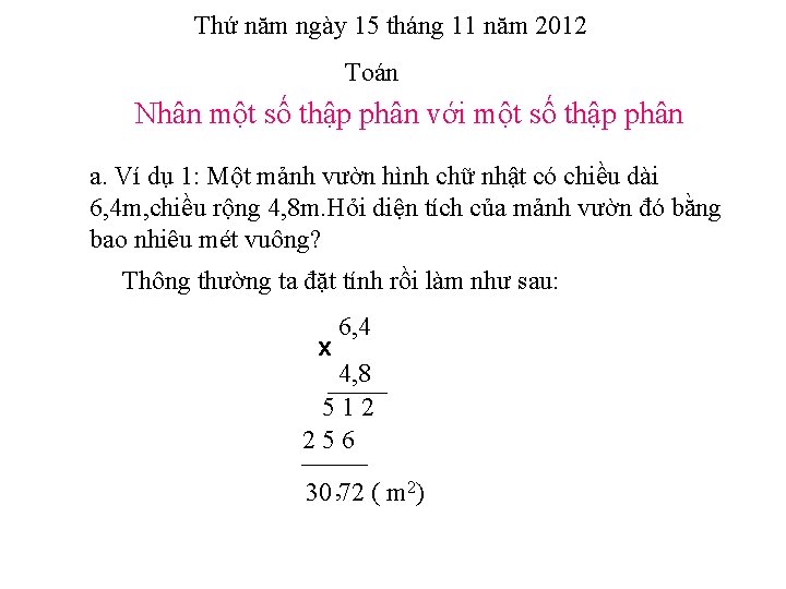 Thứ năm ngày 15 tháng 11 năm 2012 Toán Nhân một số thập phân