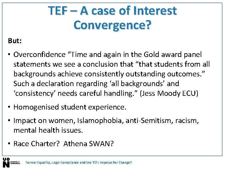 TEF – A case of Interest Convergence? But: • Overconfidence “Time and again in