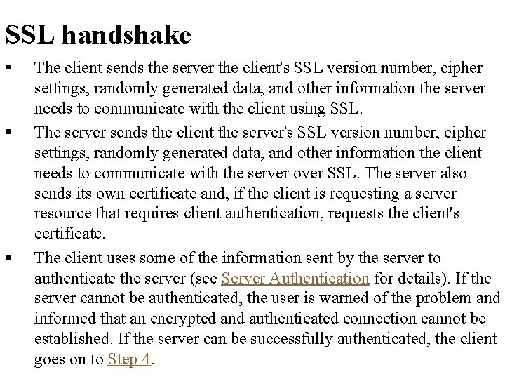 SSL handshake § § § The client sends the server the client's SSL version