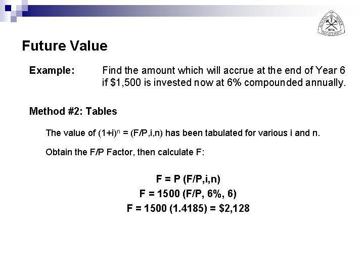 Future Value Example: Find the amount which will accrue at the end of Year